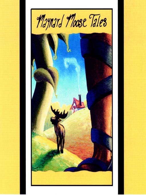 Title details for Maynard Moose Tales by Willy Claflin - Available